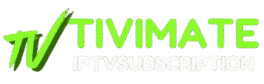IPTV SUBSCRIPTION TIVIMATE